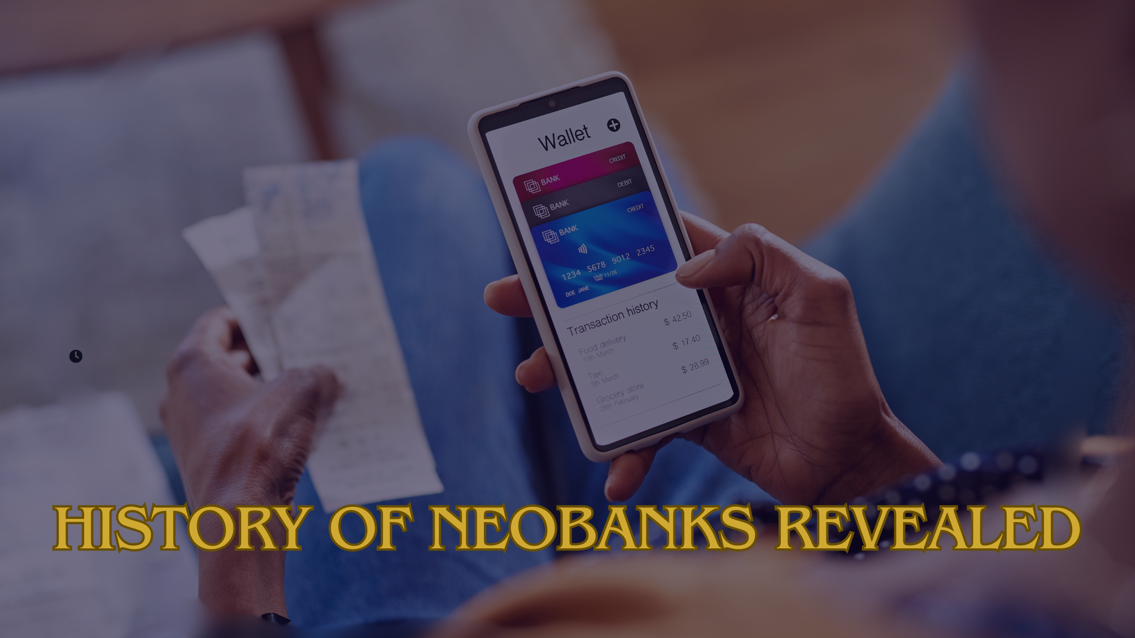 You are currently viewing Uncovering the Evolution: History of Neobanks Revealed
