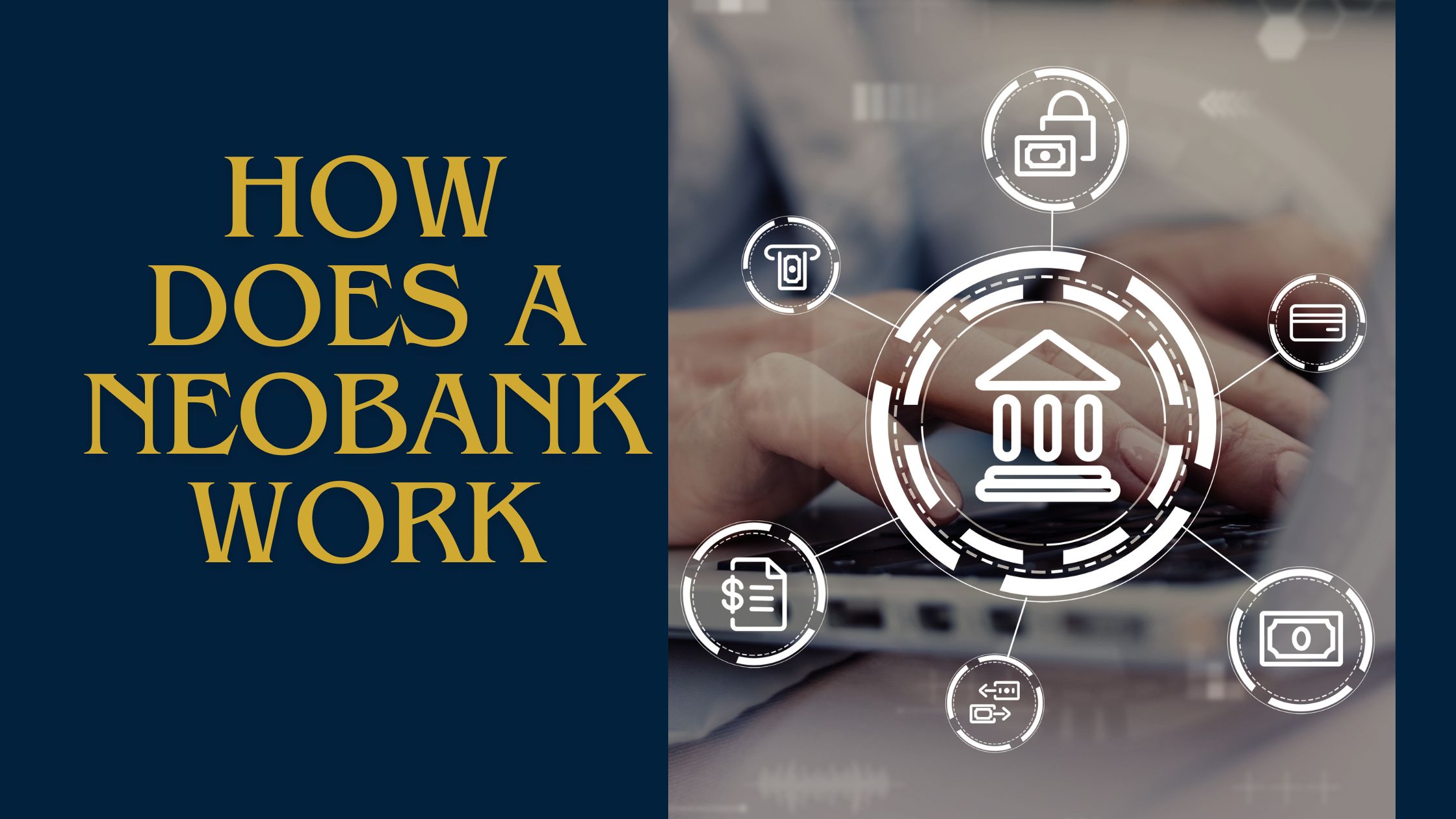 You are currently viewing How Does a Neobank Work? Exploring Modern Banking Mechanics