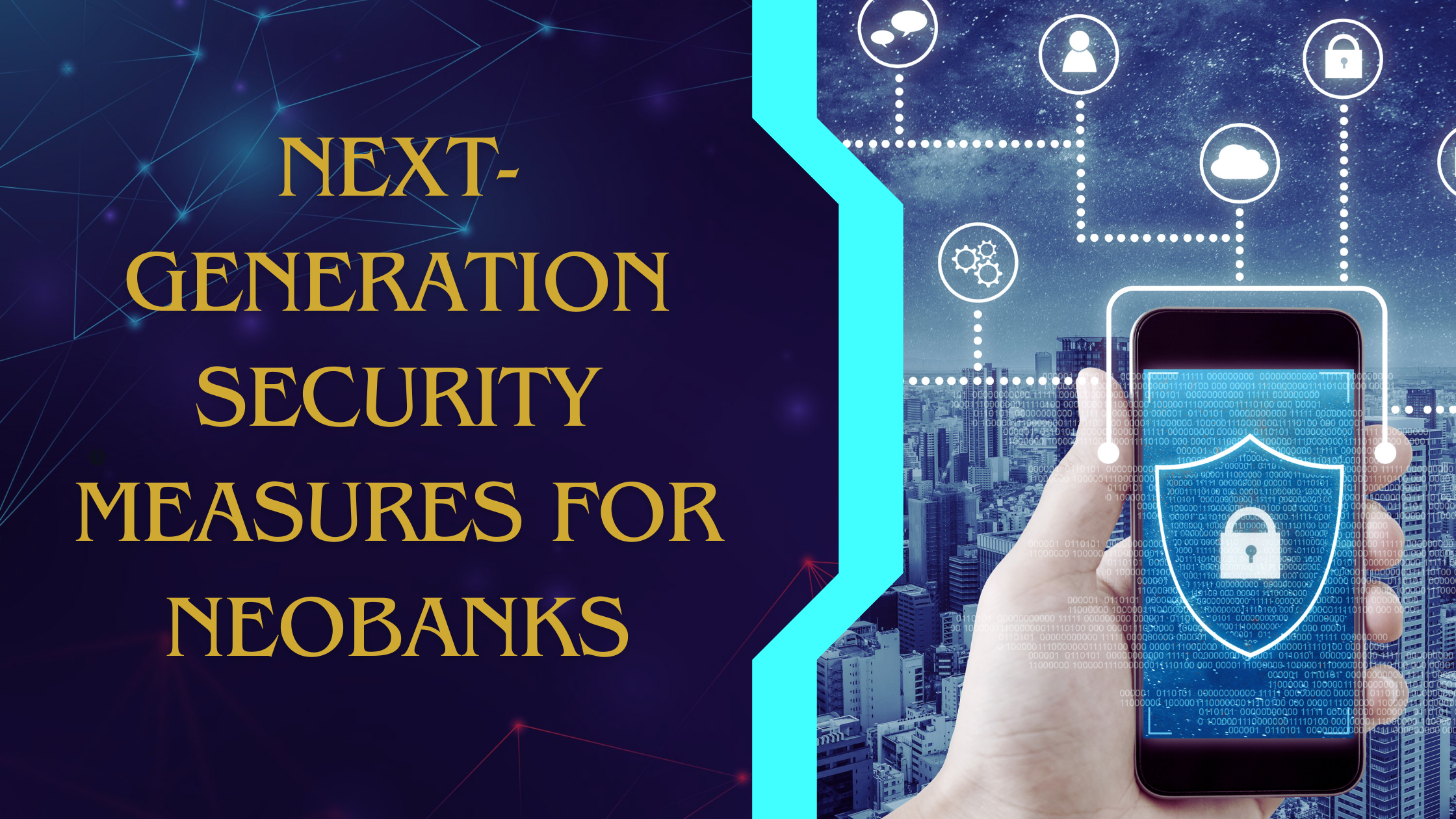 You are currently viewing Next-Generation Security Measures for NeoBanks